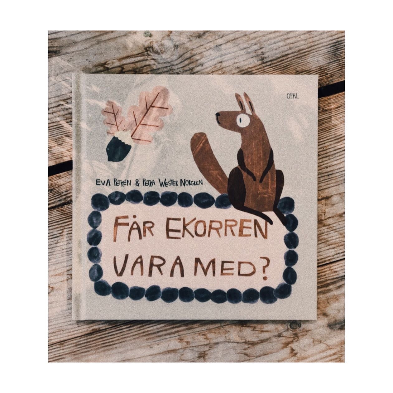 Får Ekorren Vara Med ?